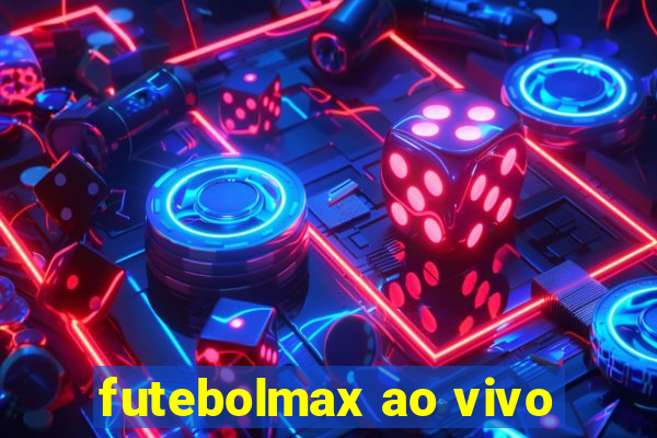 futebolmax ao vivo